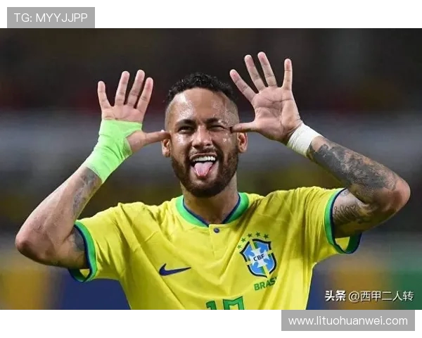 内马尔伤愈复出再度领衔巴西国家队誓言重塑昔日辉煌荣耀