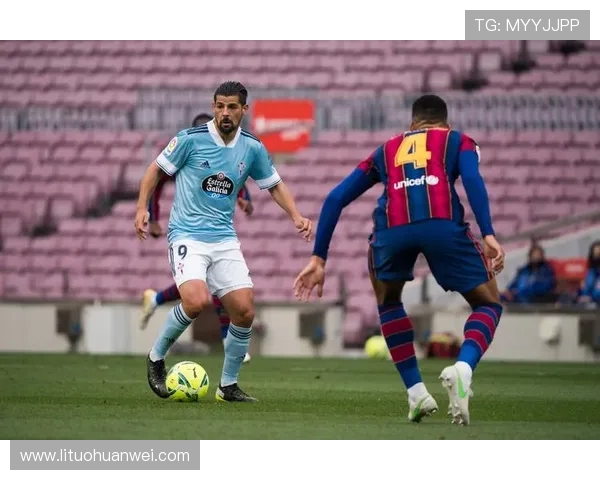 巴塞罗那与塞尔塔球员对比分析谁能在比赛中脱颖而出 巴塞罗那与塞尔塔球员对比分析谁能在比赛中脱颖而出